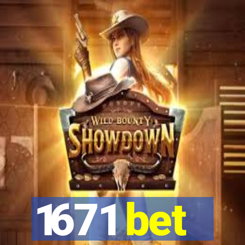 1671 bet